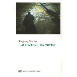 Allemagne, un voyage  Wolfgang Büscher